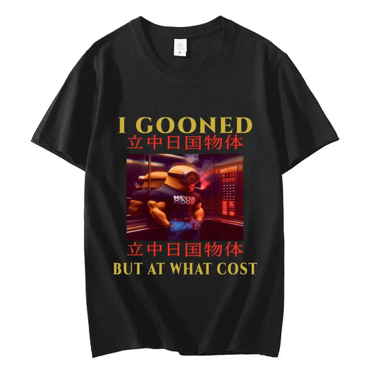 "I Gooned But At What Cost Oversized"